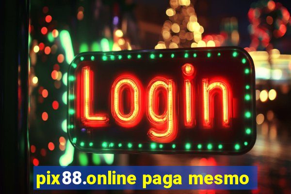 pix88.online paga mesmo